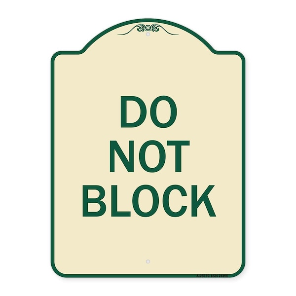 Signmission Designer Series Sign Do Not Block, Tan & Green Heavy-Gauge Aluminum Sign, 24" x 18", TG-1824-24156 A-DES-TG-1824-24156 - main